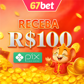 67bet Ganhe R$ 100,00 Gratis
